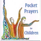 Pocket Prayers For Children By Mary Fleeson - Lindisfarne Scriptorium